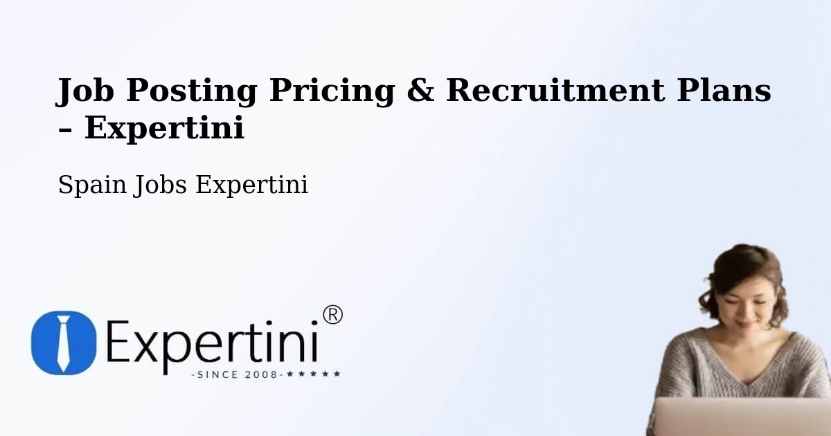 Job Posting Pricing & Recruitment Plans – Medinaceli - Medinaceli, Spain Jobs Expertini